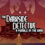 Buy The Darkside Detective: A Fumble in the Dark PC online