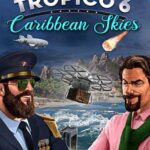 Buy Tropico 6 - Caribbean Skies PC - DLC online