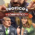 Buy Tropico 6 - Lobbyistico PC - DLC online