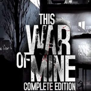 Buy This War of Mine: Complete Edition PC online