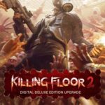 Buy Killing Floor 2 Digital Deluxe Edition PC online