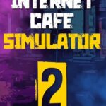 Buy Internet Cafe Simulator 2 PC online