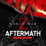 Buy World War Z: Aftermath Deluxe Edition PC online